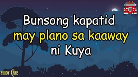 Bunsong kapatid ni kuya pinag.